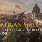Esilarante cronaca sull’outlet di lusso Vatican Mall. Stato della Città del Vaticano e Santa Sede rimangono zitti e muti