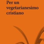 Prof.  Paolo Trianni: necessario un vegetarianesimo cristiano
